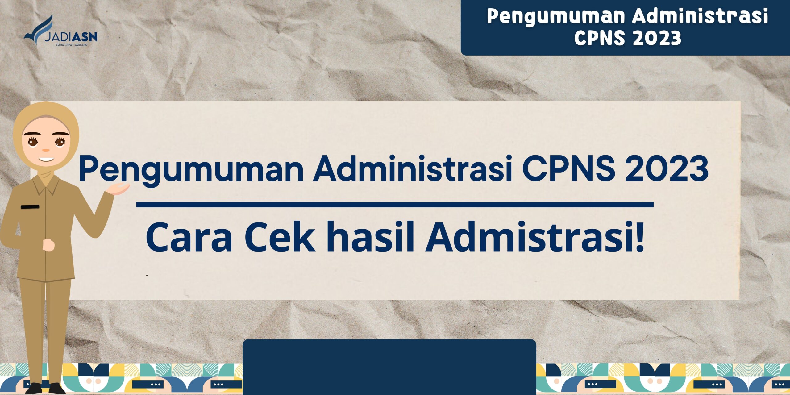 Pengumuman Administrasi CPNS 2023 Cara Cek Hasil Admistrasi