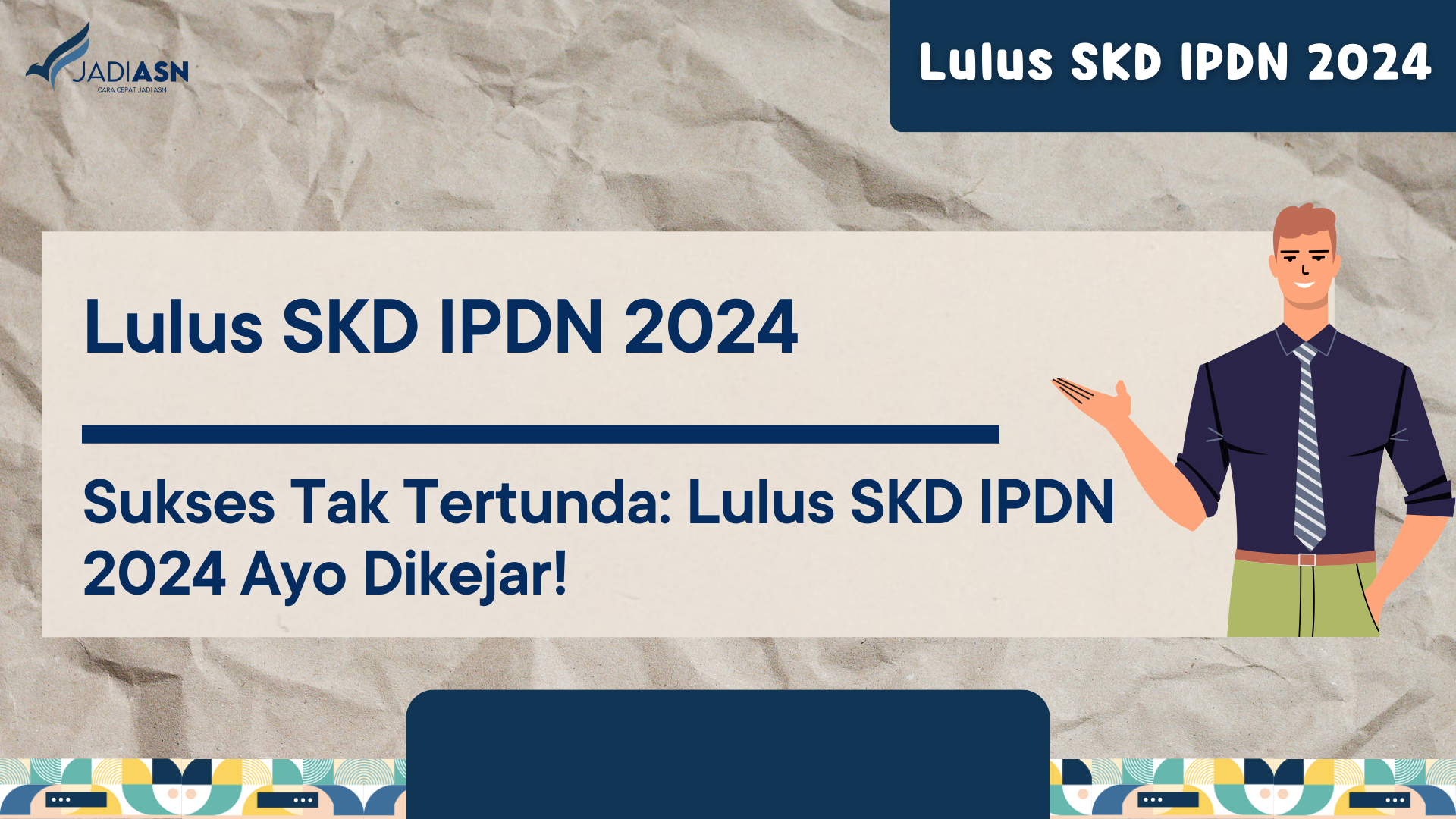 Lulus SKD IPDN 2024 Sukses Tak Tertunda Lulus SKD IPDN 2024 Ayo