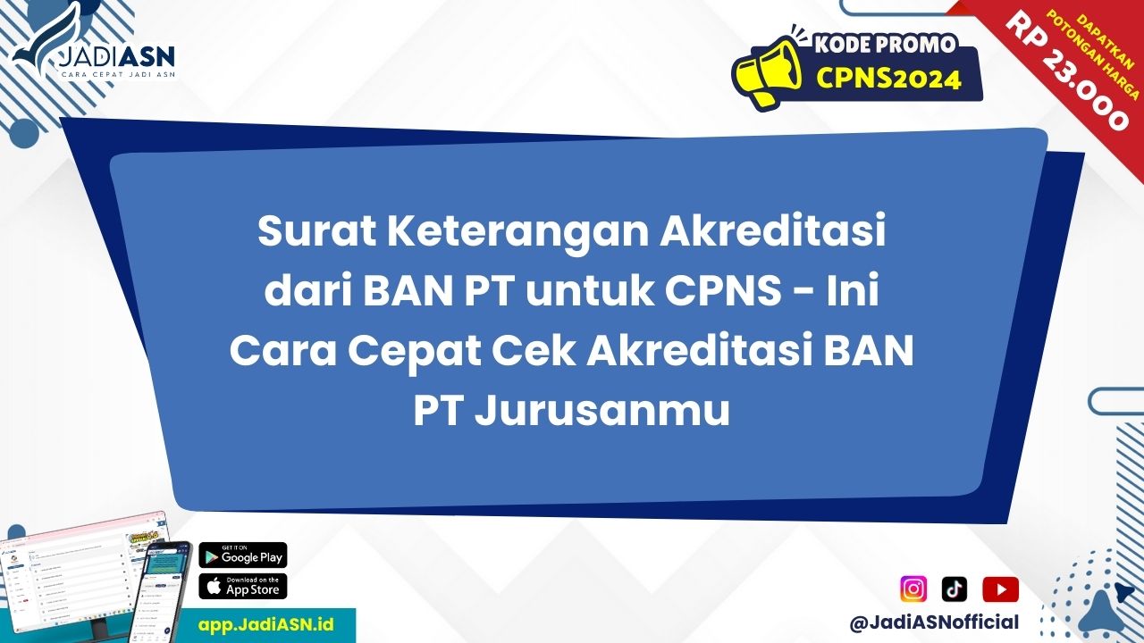 Surat Keterangan Akreditasi Dari BAN PT Untuk CPNS Ini Cara