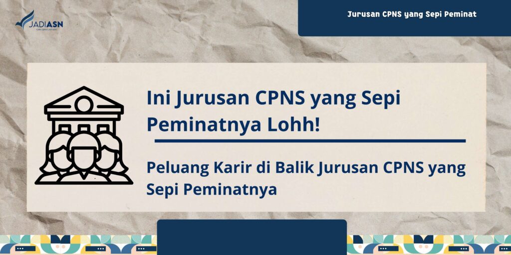 Jurusan CPNS yang Sepi Peminat