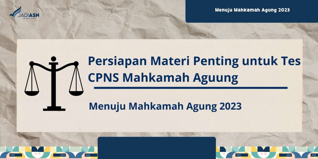 Menuju Mahkamah Agung: Persiapan Materi Penting untuk Tes CPNS