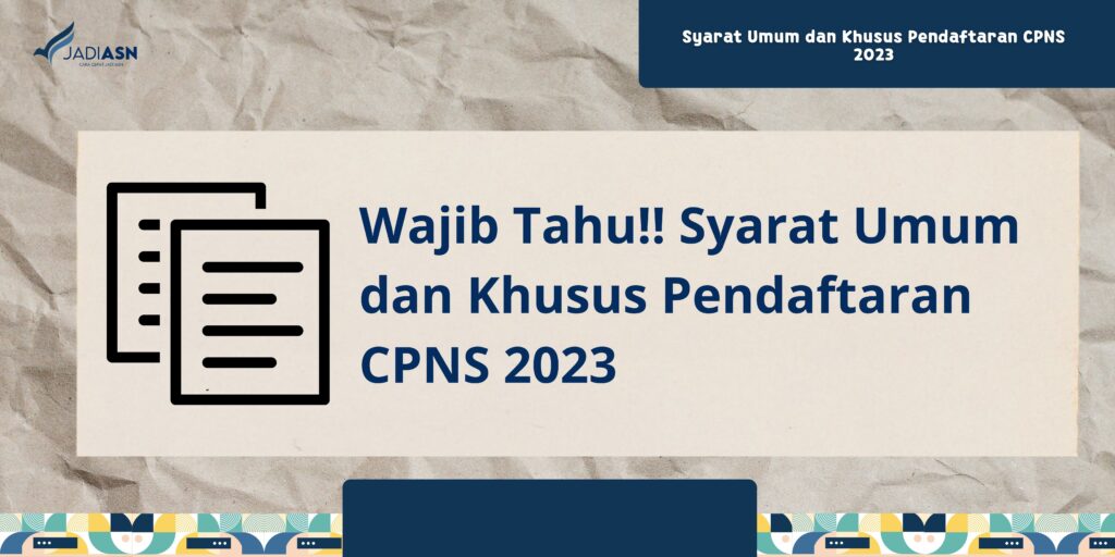 Syarat Umum dan Khusus Pendaftaran CPNS 2023