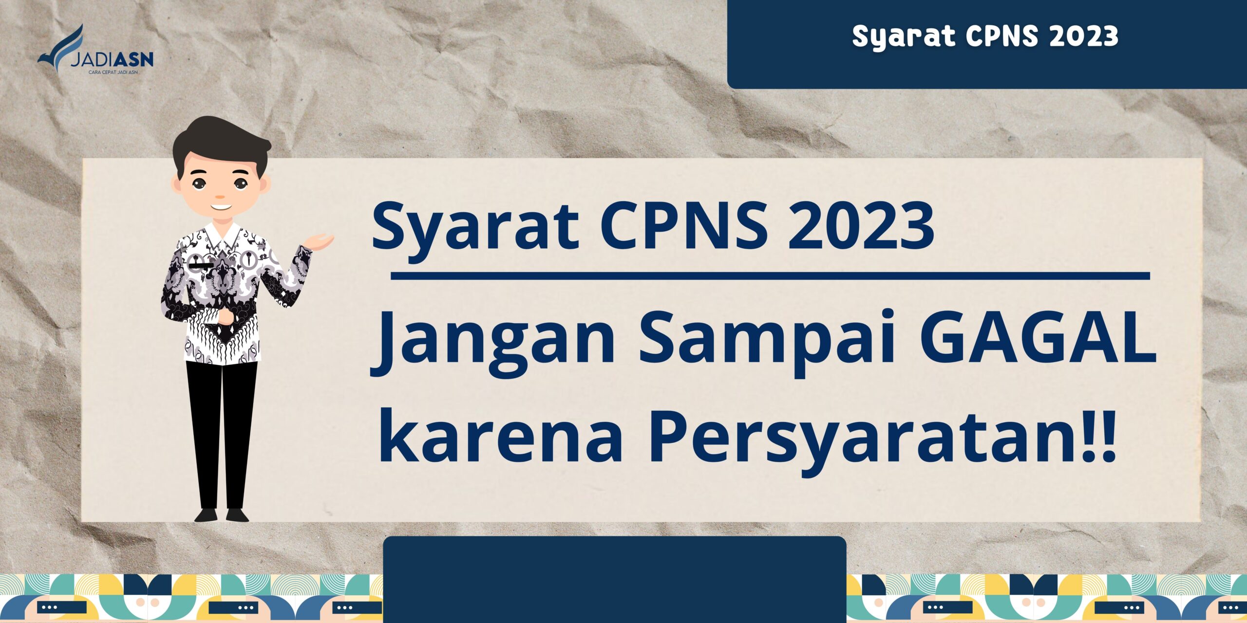 Syarat CPNS 2023 - Jangan Sampai GAGAL Karena Persyaratan!!