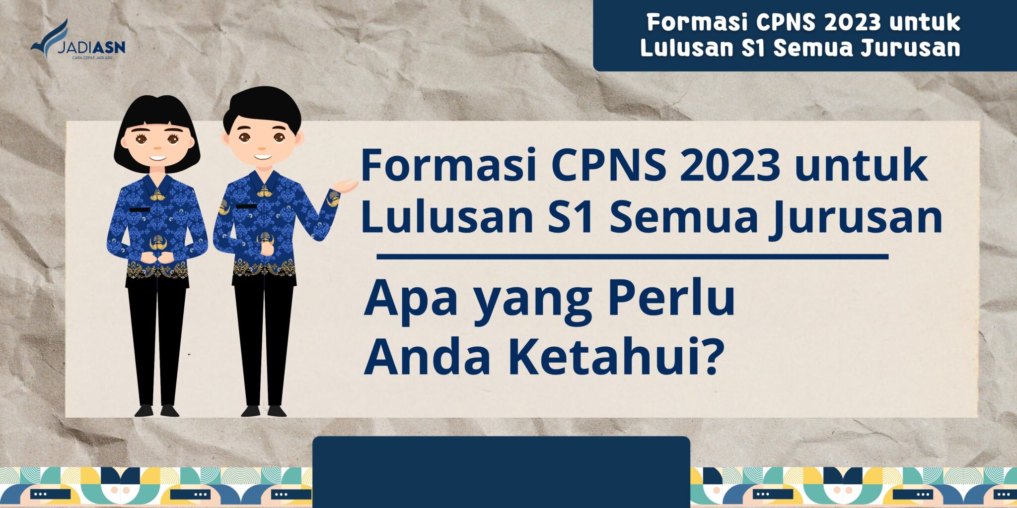 Formasi CPNS 2023 Untuk Lulusan S1 Semua Jurusan