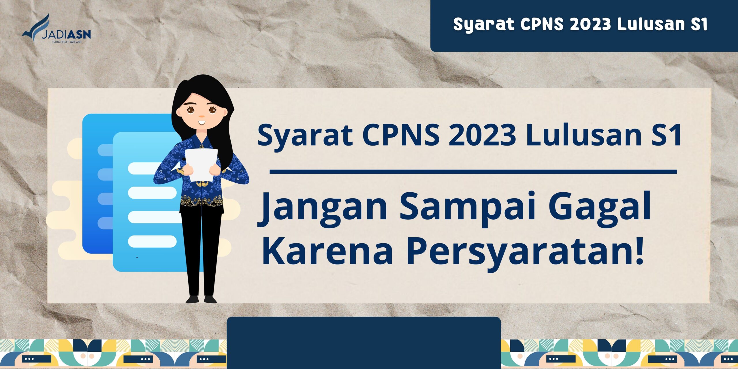 Syarat CPNS 2023 Lulusan S1 Jangan Gagal Karena Persyaratan