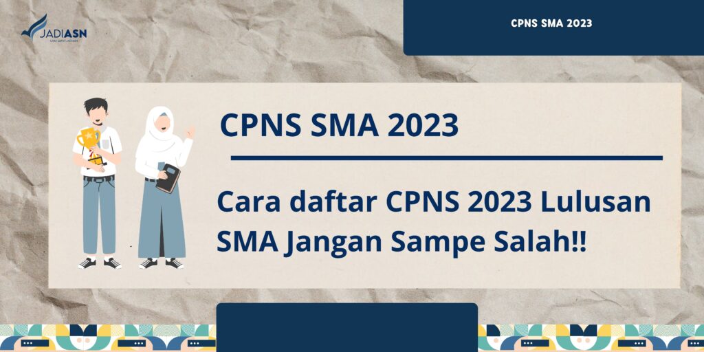 Cara daftar CPNS 2023 Lulusan SMA Jangan Sampe Salah!!