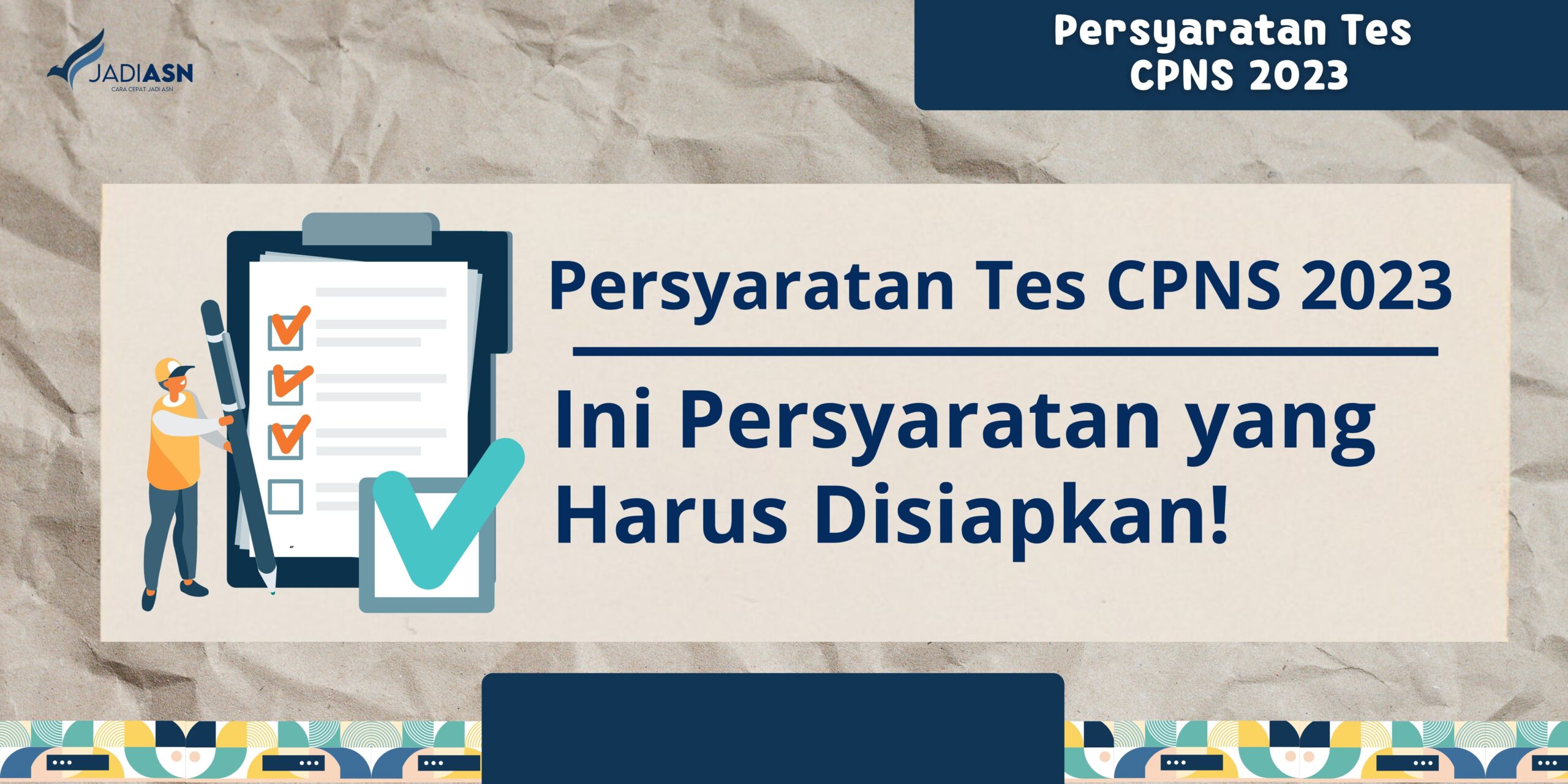 Persyaratan Tes CPNS 2023 - Ini Persyaratan Harus Disiapkan!