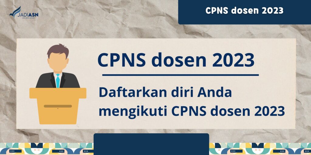 Daftarkan diri Anda mengikuti CPNS dosen 2023