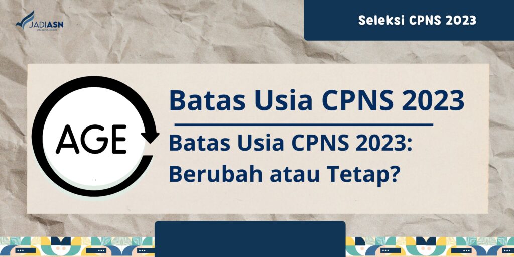 Batas Usia CPNS 2023: Berubah atau Tetap?