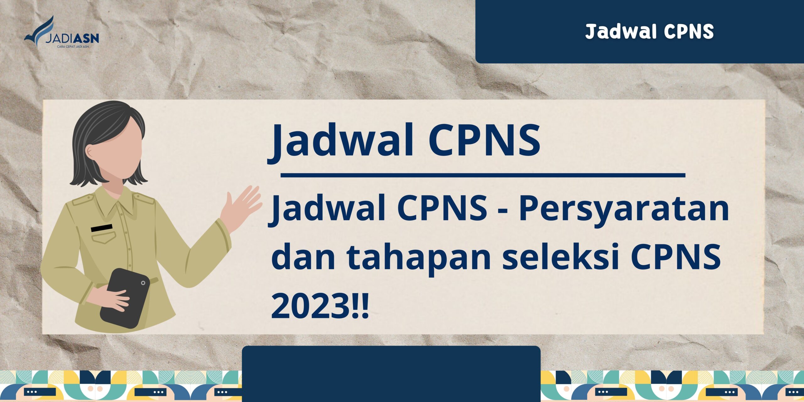 Jadwal CPNS Persyaratan dan tahapan seleksi CPNS 2023!!