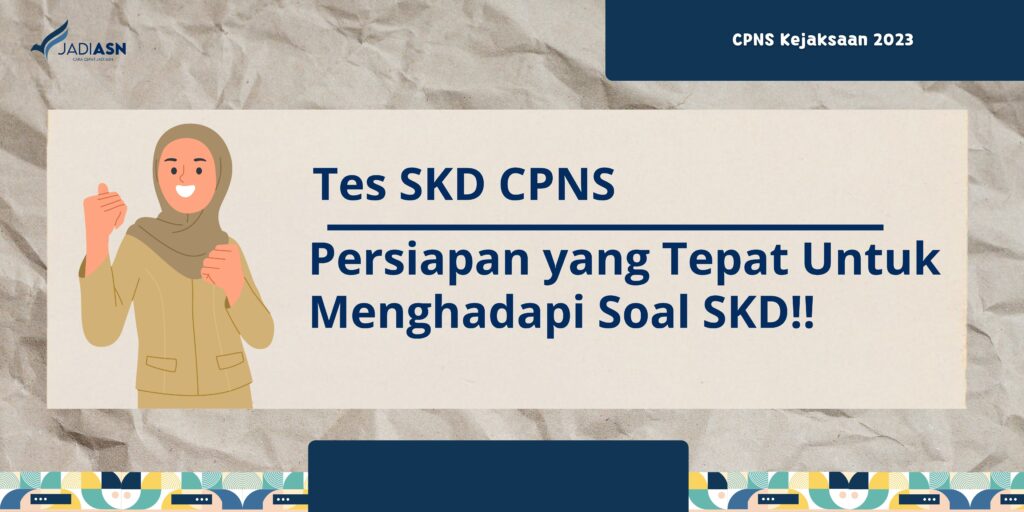 Persiapan yang Tepat Untuk Menghadapi Soal SKD!!