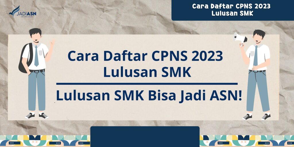 Cara Daftar CPNS 2023 Lulusan SMK