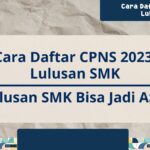 Cara Daftar CPNS 2023 Lulusan SMK