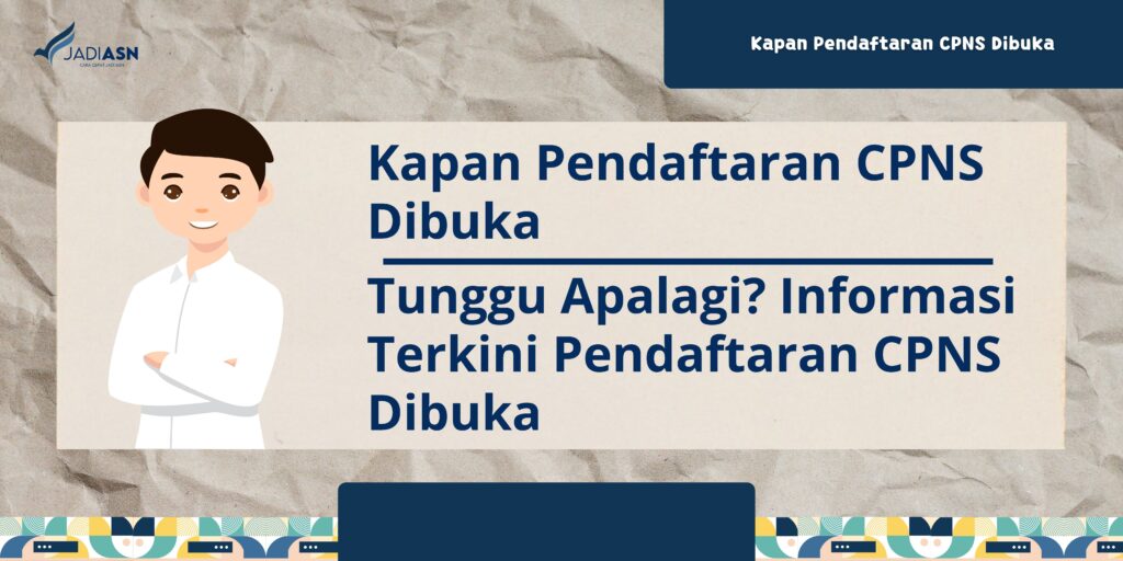 Kapan Pendaftaran CPNS Dibuka