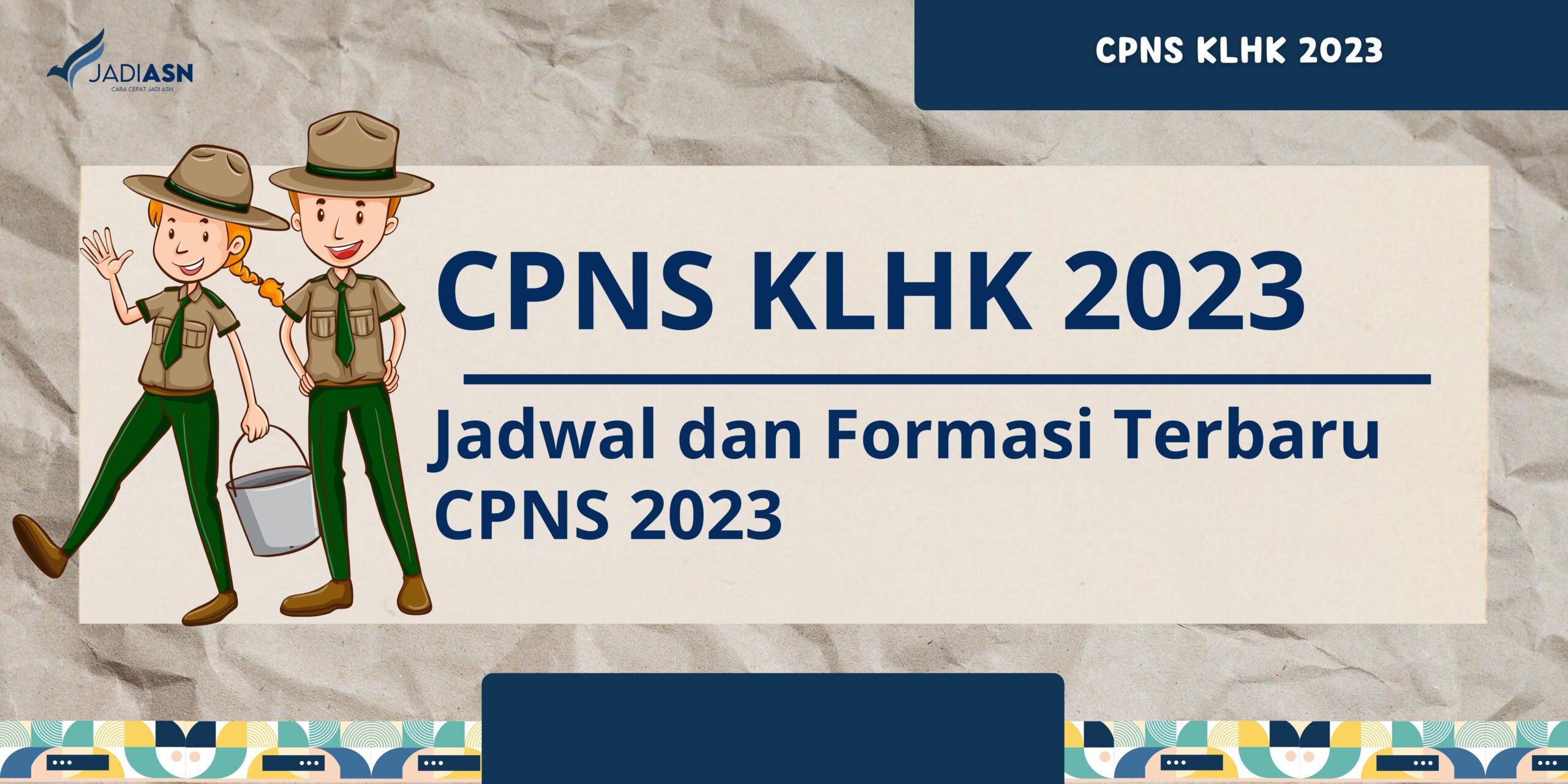 Cpns klhk 2023 jadwal dan formasi terbaru cpns 2023