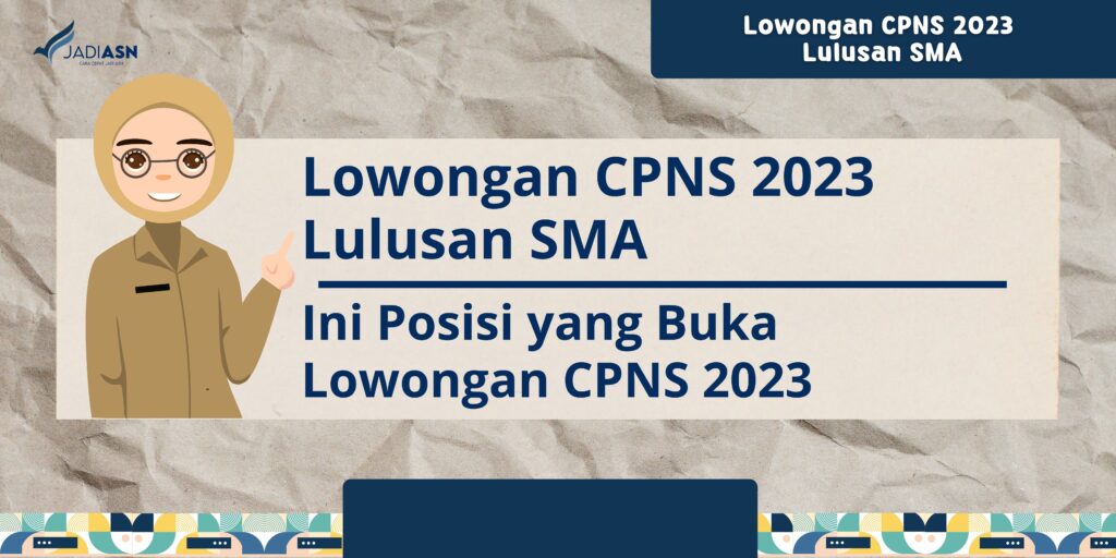 Lowongan CPNS 2023 Lulusan SMA