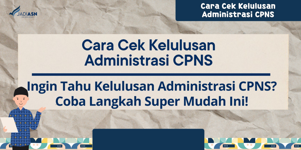Cara Cek Kelulusan Administrasi CPNS