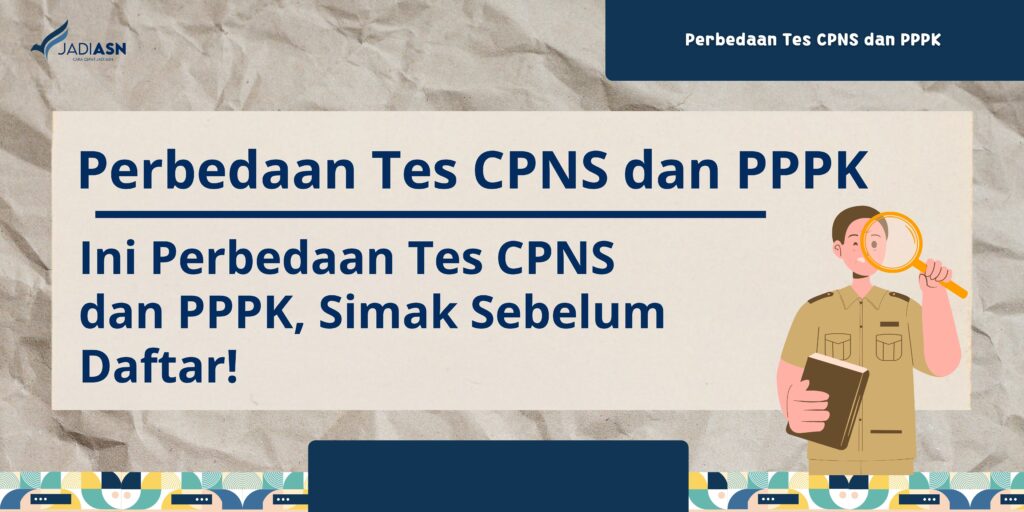 Perbedaan Tes CPNS dan PPPK