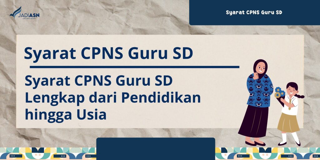 Syarat CPNS Guru SD