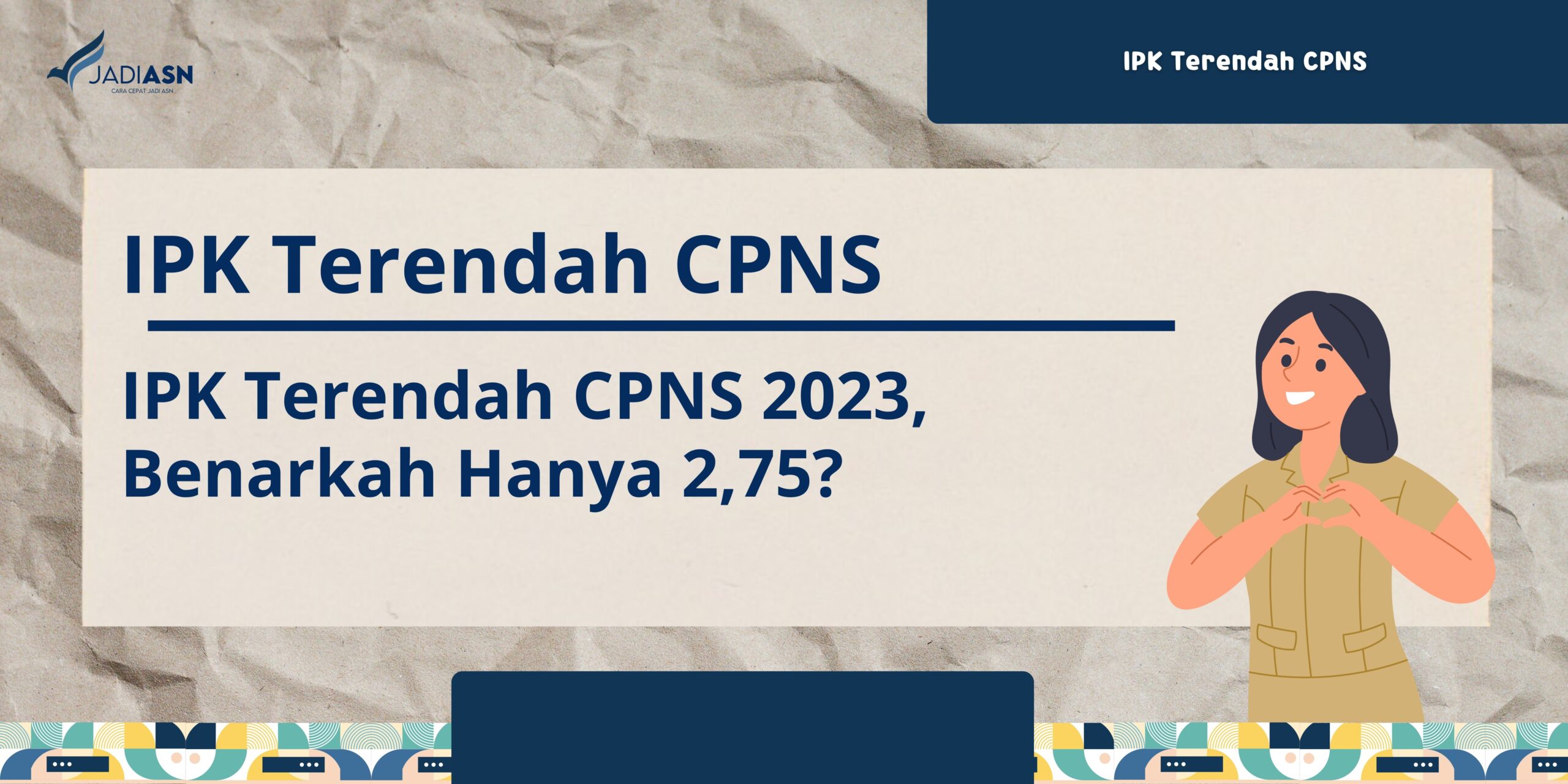 IPK Terendah CPNS 2023, Benarkah Hanya 2,75?