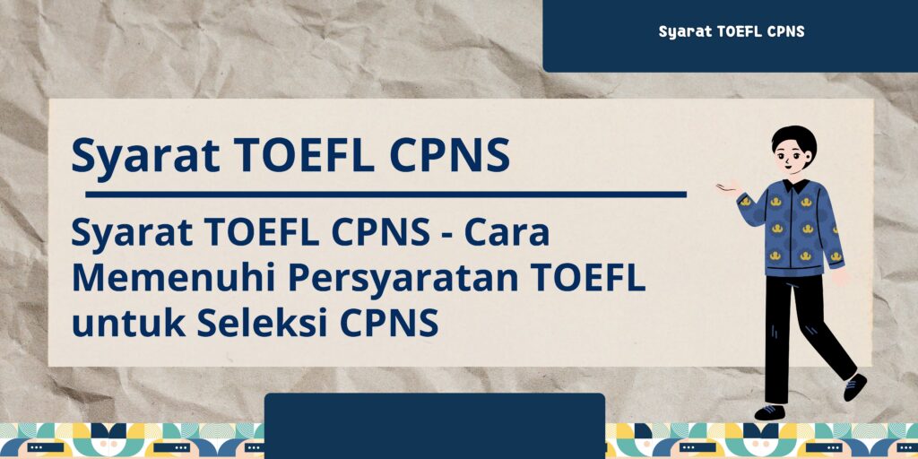 Syarat TOEFL CPNS