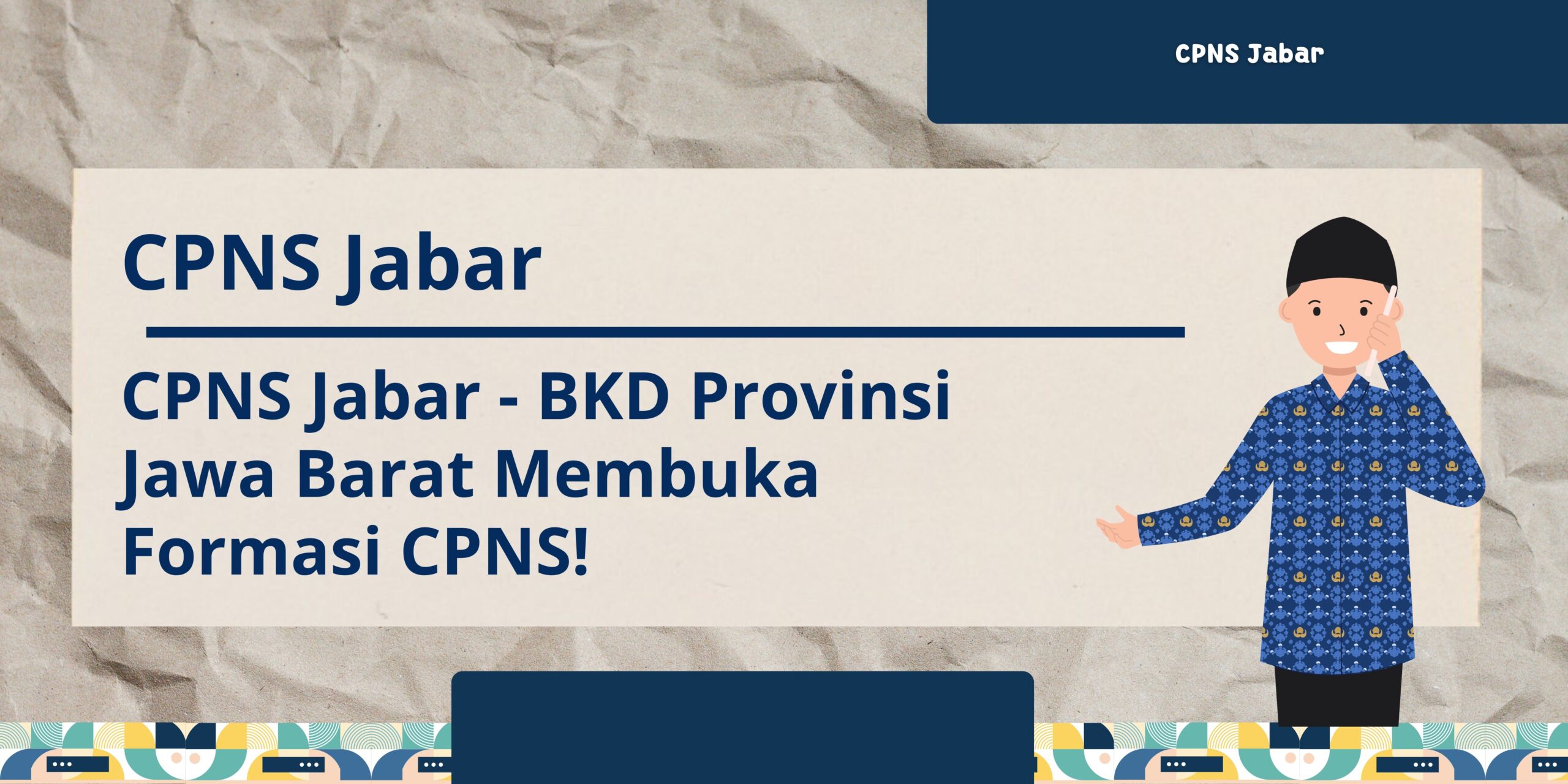 CPNS Jabar BKD Provinsi Jawa Barat Membuka Formasi CPNS!