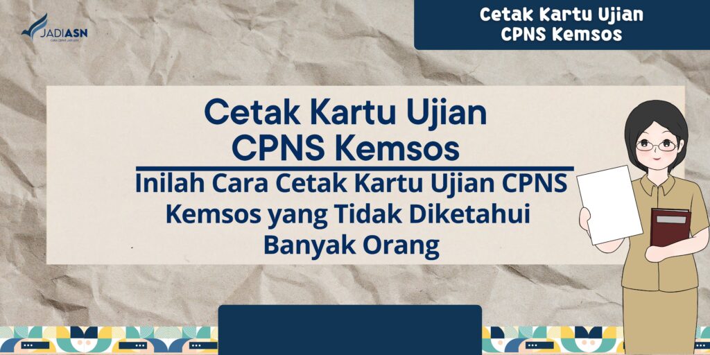 Cetak Kartu Ujian CPNS Kemsos