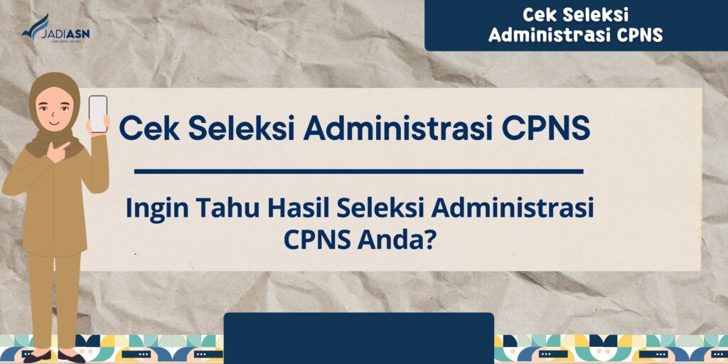 Cek Seleksi Administrasi CPNS