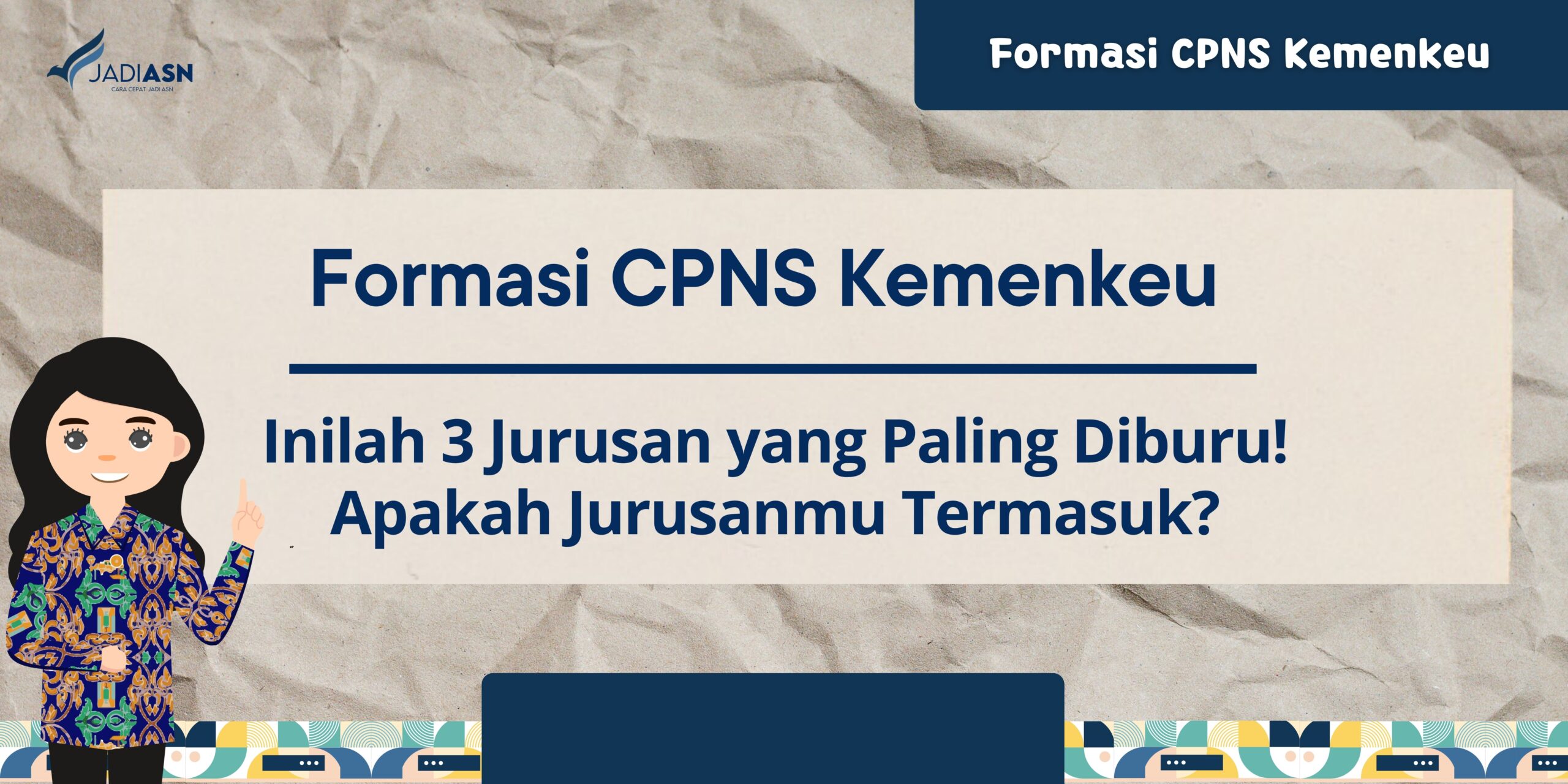 Formasi CPNS Kemenkeu Inilah 3 Jurusan yang Paling Diburu!