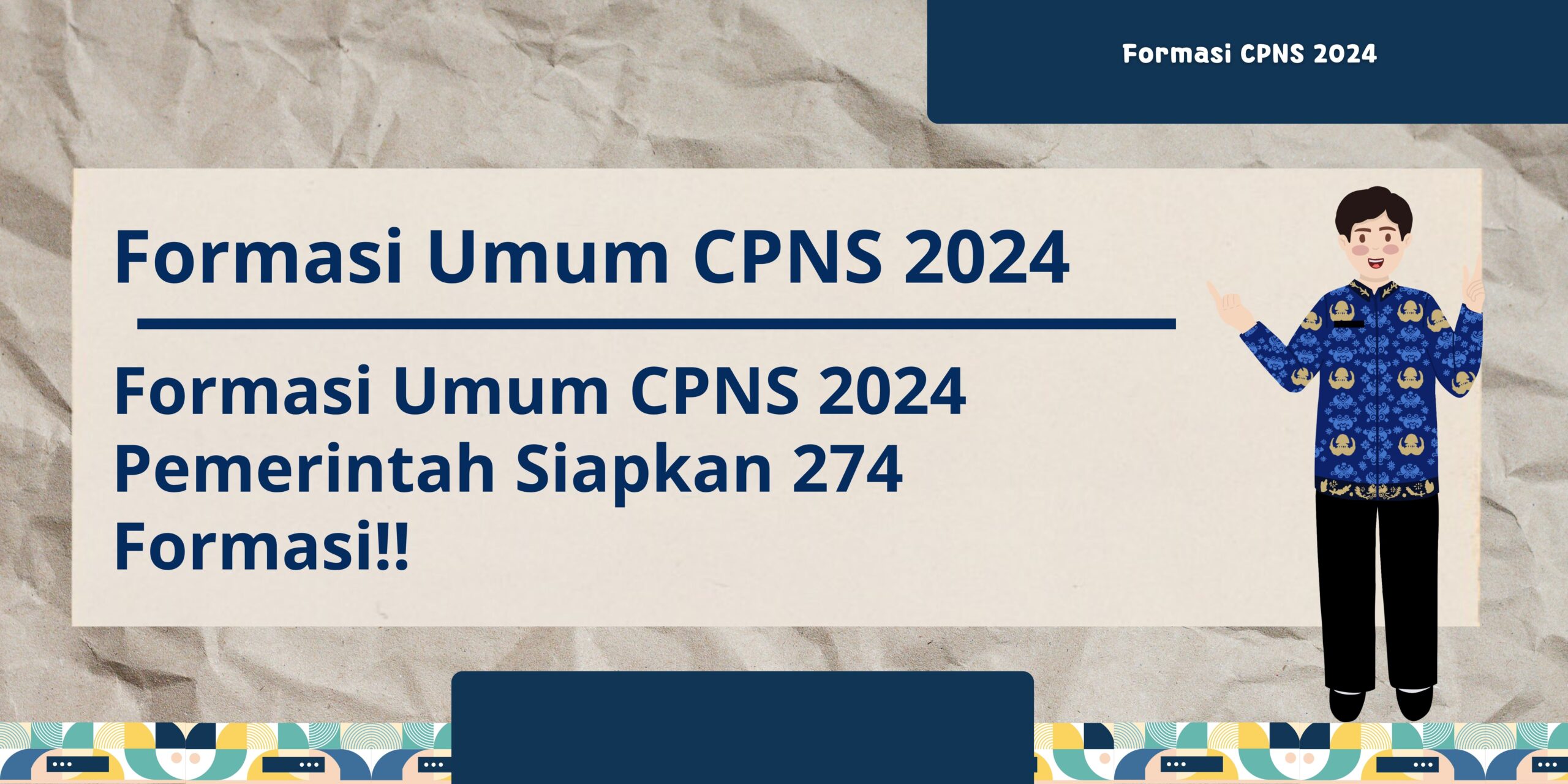 Formasi Umum CPNS 2024 Pemerintah Siapkan 274 Formasi!!