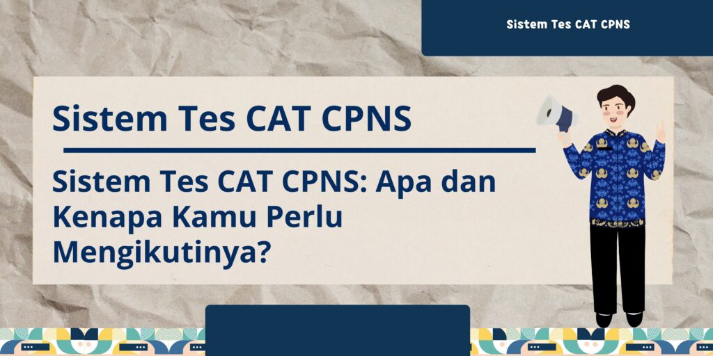 Sistem Tes Cat Cpns Apa Dan Kenapa Kamu Perlu Mengikutinya 6171