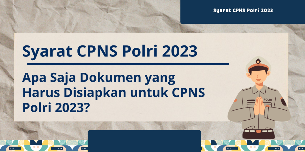 Syarat CPNS Polri 2023