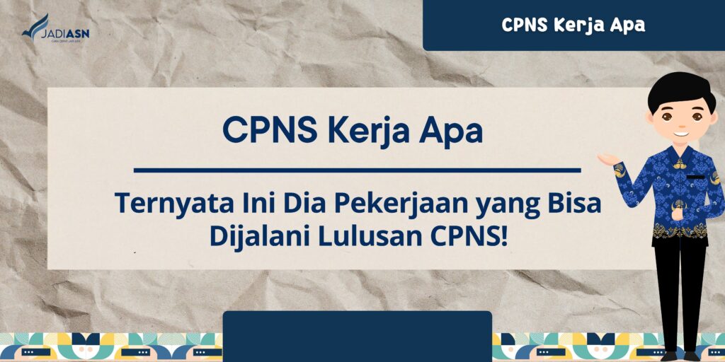 CPNS Kerja Apa