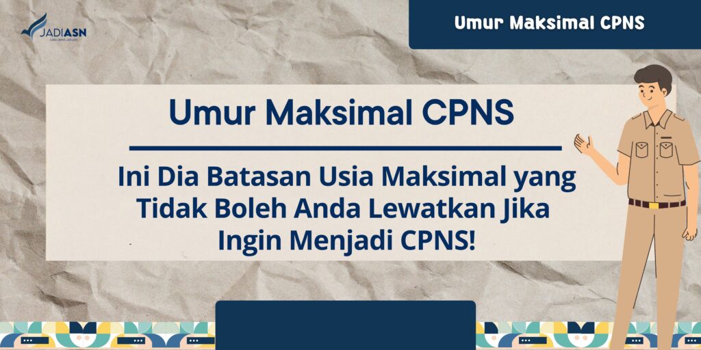 Umur Maksimal CPNS