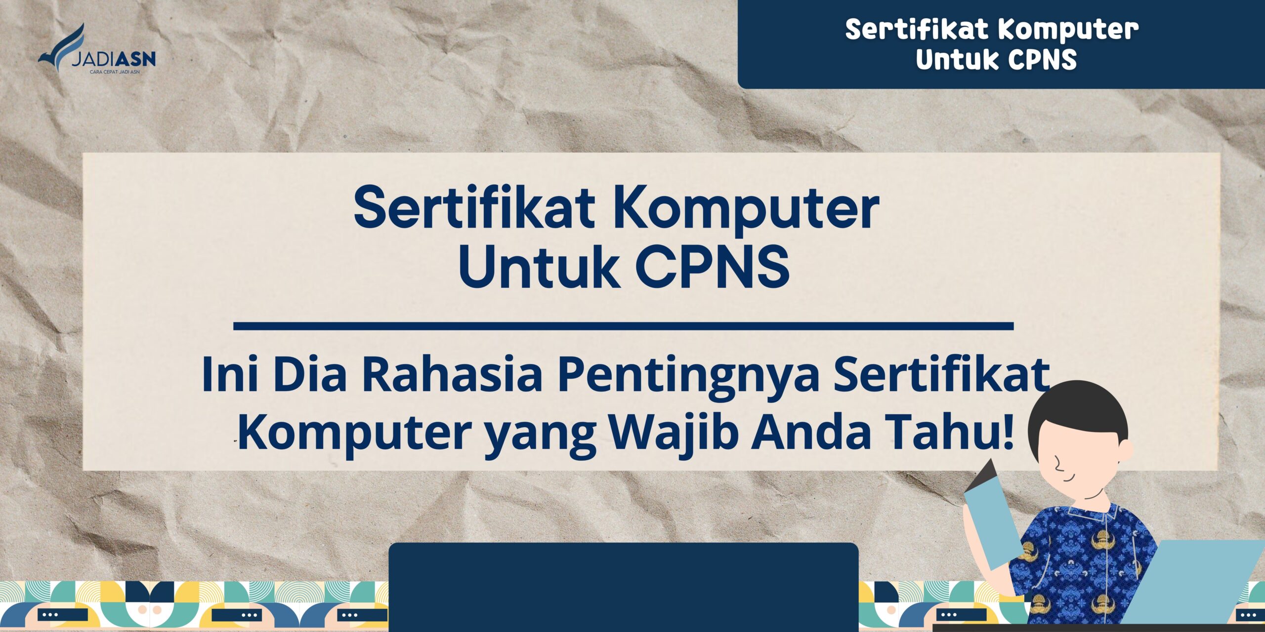 Sertifikat Komputer Untuk CPNS Ini Dia Rahasia Pentingnya