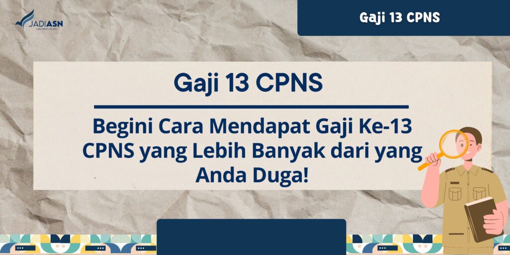 Gaji 13 CPNS