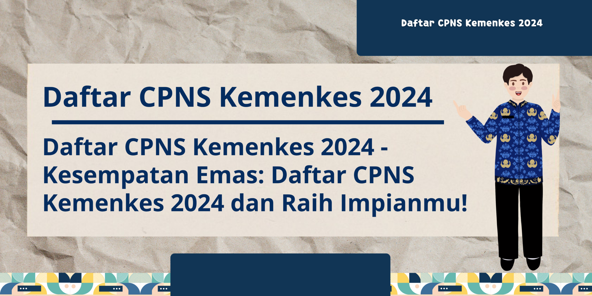 Daftar CPNS Kemenkes 2024 Kesempatan Emas Daftar CPNS Kemenkes 2024   1 2048x1024 