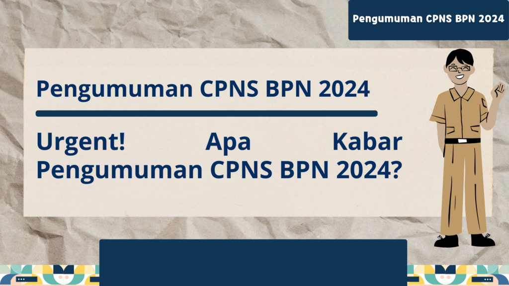 Pengumuman CPNS BPN 2024