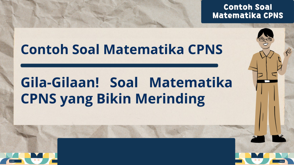 Contoh Soal Matematika CPNS