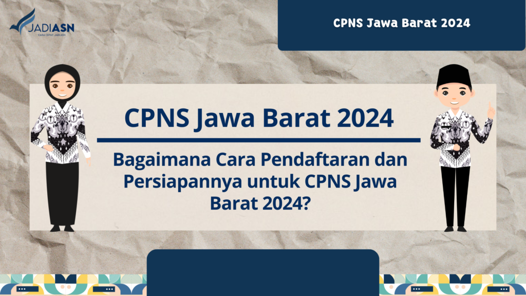 CPNS Jawa Barat 2024 Bagaimana Cara Pendaftaran dan