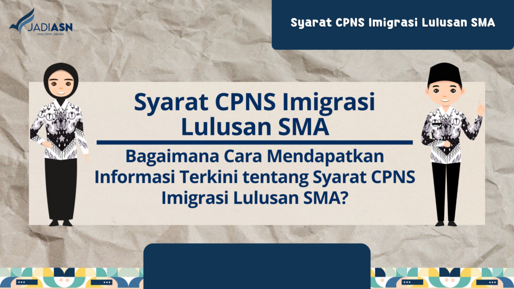 Syarat CPNS Imigrasi Lulusan SMA