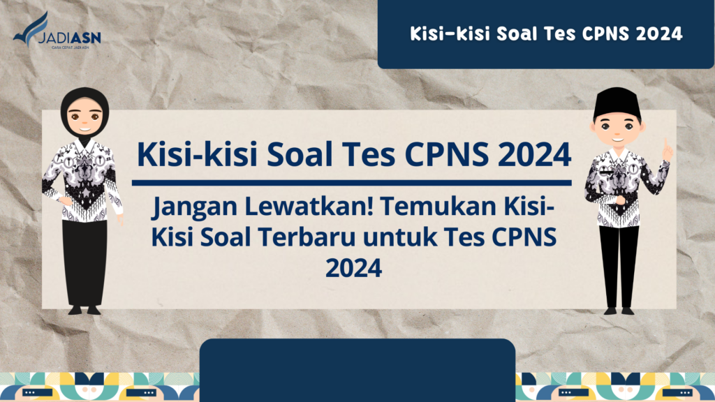 Kisi-kisi Soal Tes CPNS 2024