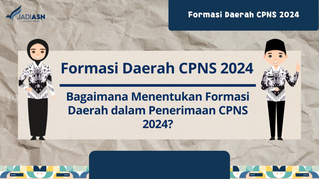 Formasi Daerah CPNS 2024 Bagaimana Menentukan Formasi