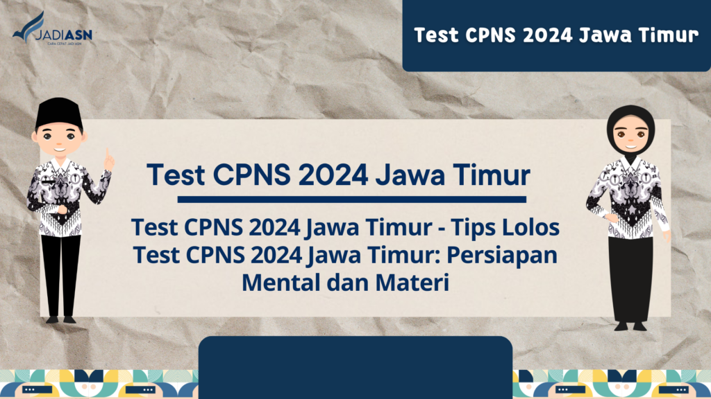 Test CPNS 2024 Jawa Timur Tips Lolos Test CPNS 2024