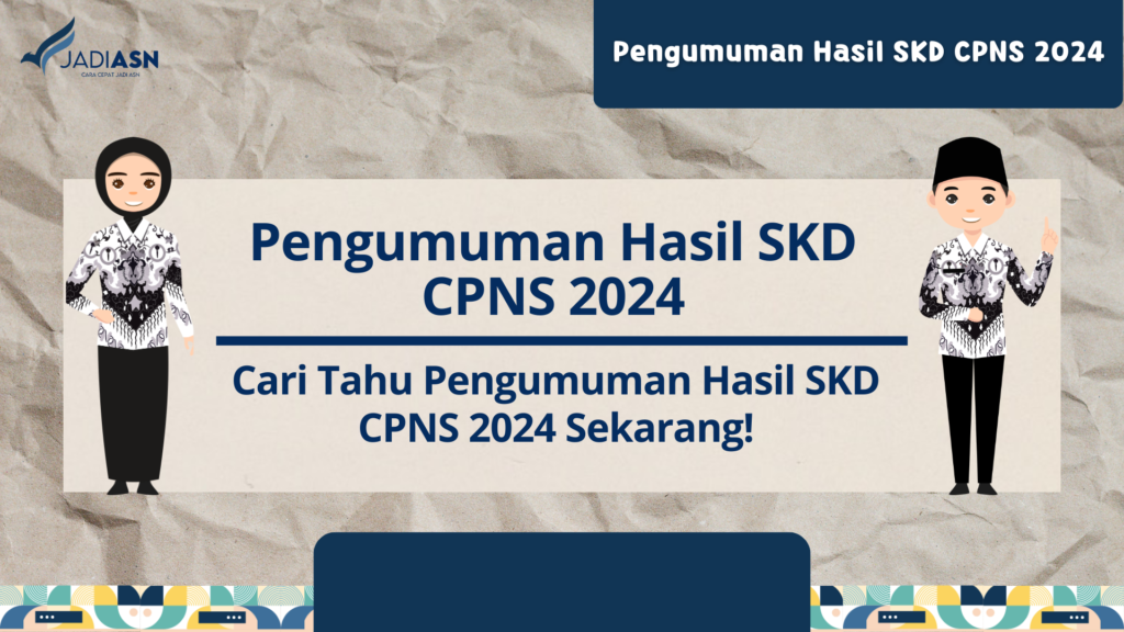 Pengumuman Hasil SKD CPNS 2024