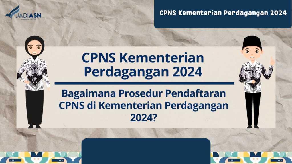 CPNS Kementerian Perdagangan 2024