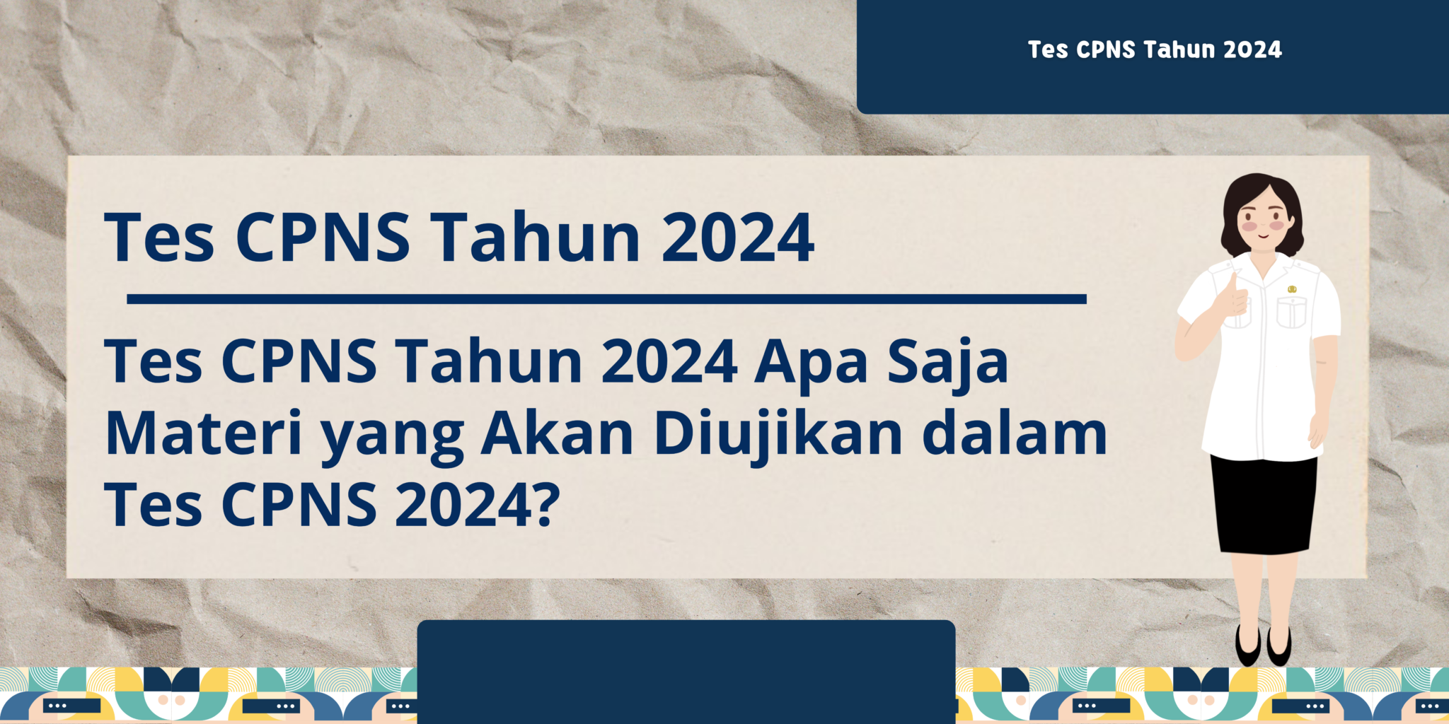 Tes CPNS Tahun 2024 Apa Saja Materi yang Akan Diujikan dalam Tes CPNS