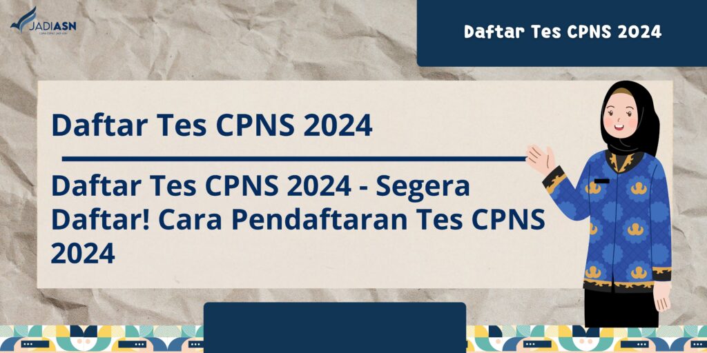 Segera Daftar! Langkah Cara Pendaftaran Tes CPNS 2024