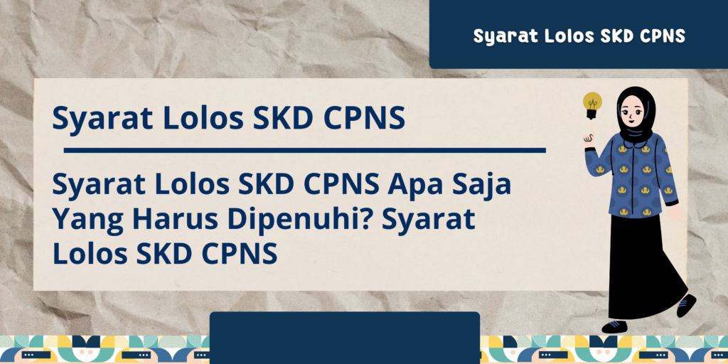 Syarat Lolos SKD CPNS