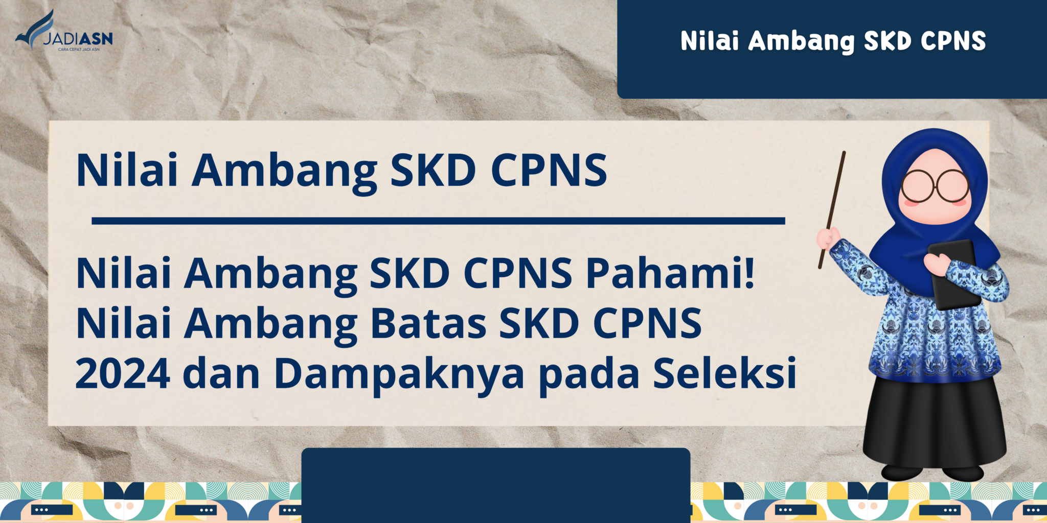 Nilai Ambang Batas SKD CPNS 2024 Dan Dampaknya